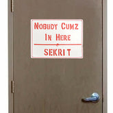 Nobudy Cumz In Here...Sekrit Metal Sign - Retro Eighties Scifi Classic-You can't have anyone disrupting your efforts to get to the 8th Dimension!Rust and fade resistant metal sign. Free Shipping Worldwide. Retro scifi science fiction absurdist classic buckaroo banzai fan prop replica john whorfin cosplay lithgow villain's lair baddie hideout mancave warning caution secret door sign.-